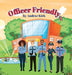 Officer Friendly by Andrae Kirk