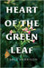 Heart of the Green Leaf by Harrison, Carla