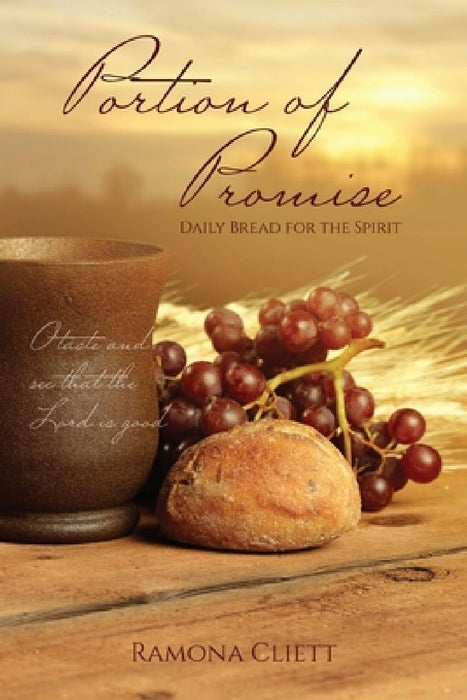 Portion of Promise: Daily Bread for the Spirit by Ramona Cliett