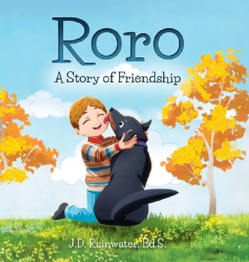 Roro: A Story of Friendship by Jd Rainwater Ed S.