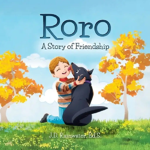 Roro: A Story of Friendship by Jd Rainwater Ed S.
