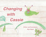 Changing with Cassie by Staci Staats
