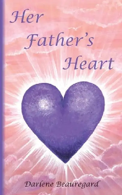 Her Father's Heart by Darlene Beauregard