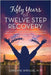 Fifty Years of Twelve Step Recovery: Gain victory over compulsive overeating, relationships with alcoholics, the trauma of sexual abuse, and more by Sprouse M. D., Adrienne