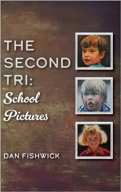 The Second Tri: School Pictures by Fishwick, Dan