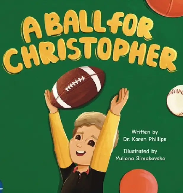 A Ball For Christopher by Karen Phillips