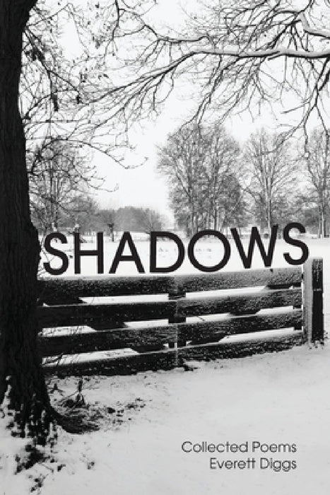 Shadows: Collected Poems by Everett Diggs