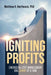 Igniting Profits: Energizing Cost Management One Spark at a Time by Matthew A. Harthcock