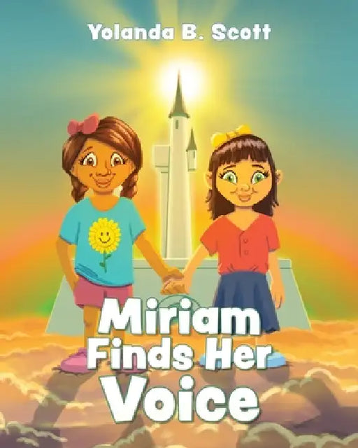 Miriam Finds Her Voice by Yolanda B. Scott