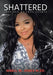 Shattered by Jenell M. Jones M. Ed
