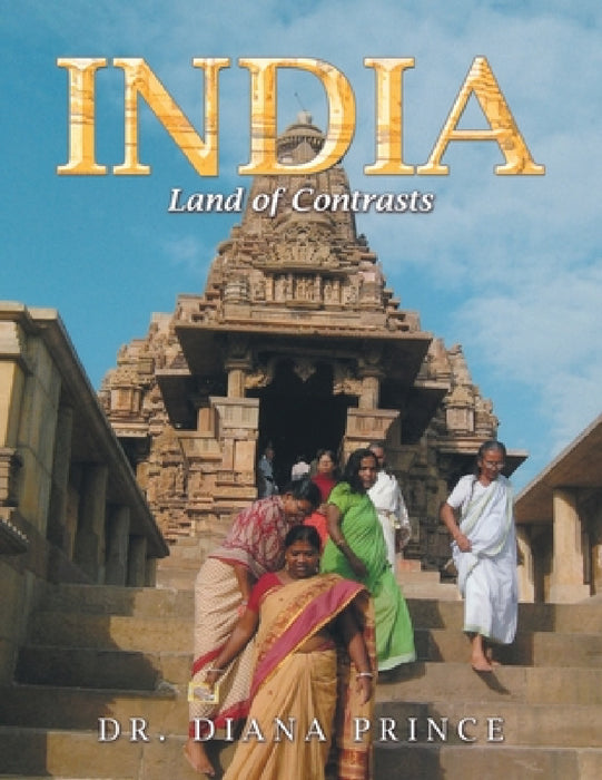 India: Land of Contrasts by Diana Prince