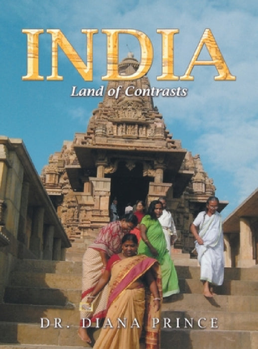 India: Land of Contrasts by Diana Prince