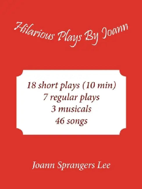 Hilarious Plays by Joann by Joann Sprangers Lee