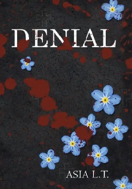 Denial: The Infinity Series by Asia L T