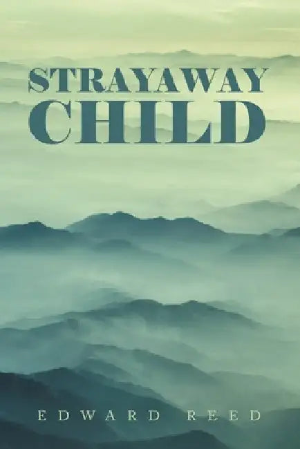 Strayaway Child by Edward Reed