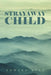 Strayaway Child by Edward Reed