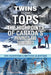 Twins to the Tops The Highpoints of Canada's Provinces and Territories by Eric Gilbertson
