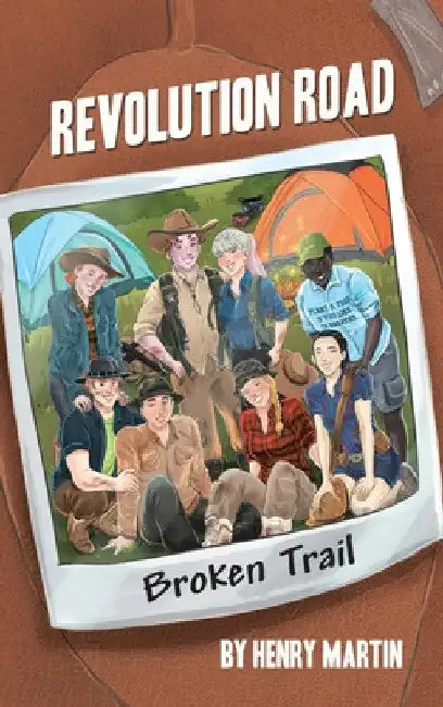 Revolution Road: Broken Trail by Henry Martin