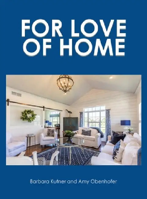 For Love of Home by Barbara Kutner