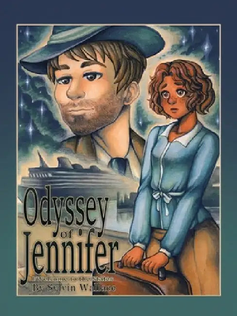 Odyssey of Jennifer: I: Welcome to the States by Sylvin Wallace