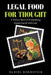 Legal Food for Thought: A Savory Stew of Stimulating Essays Laced with Law by Daniel Kornstein