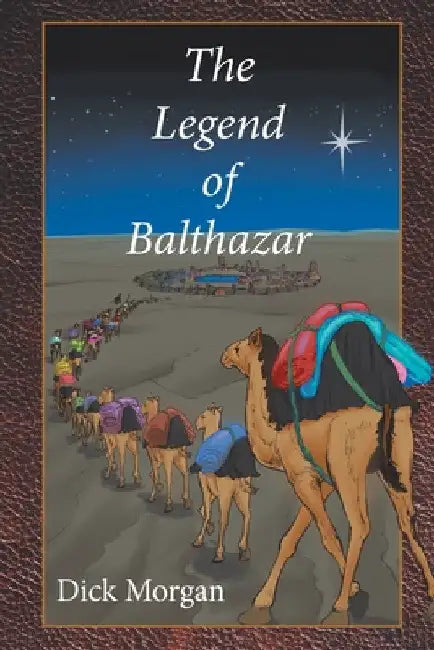 The Legend of Balthazar by Dick Morgan