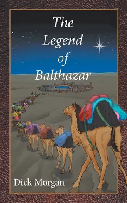The Legend of Balthazar by Dick Morgan