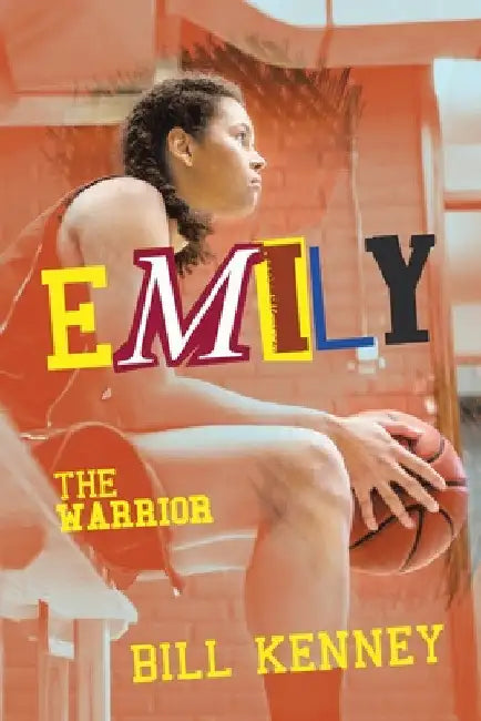 Emily: The Warrior by Bill Kenney