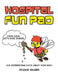 Hospital Fun Pad: And Interesting Facts about your Body by Jeanne Kruger