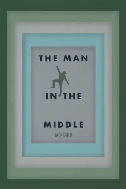The Man In the Middle by Jack Dold