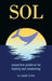 Sol: supportive guidance for healing and awakening by Joseph Clarke