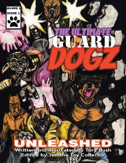 The Ultimate Guard Dogz: Unleashed by Tory Bush