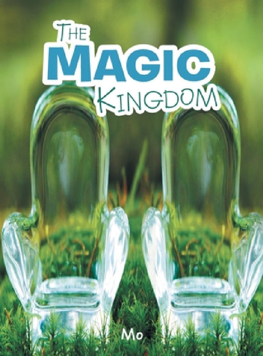 The Magic Kingdom by Mo