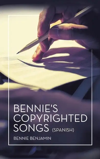 Bennie's Copyrighted Songs (Spanish) by Bennie Benjamin