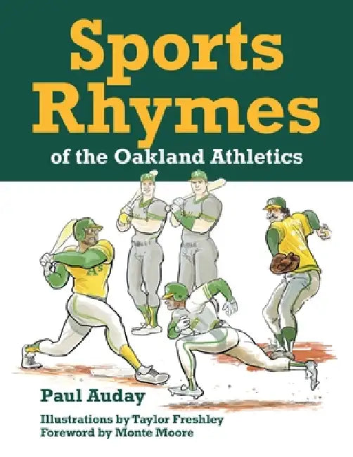 Sports Rhymes of the Oakland Athletics by Paul Auday, Taylor Freshley, Monte Moore