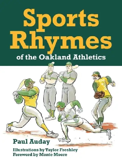 Sports Rhymes of the Oakland Athletics by Paul Auday, Taylor Freshley, Monte Moore