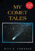 My Comet Tales by Nick B. Comande