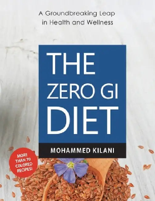 The Zero GI Diet: A Groundbreaking Leap in Health and Wellness by Mohammed Kilani