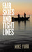 Fair Skies And Tight Lines by Mike Yurk