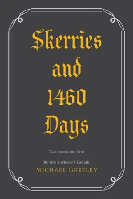 Skerries and 1460 Days by Michael Greeley