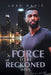 A Force to be Reckoned With by Joee Davis