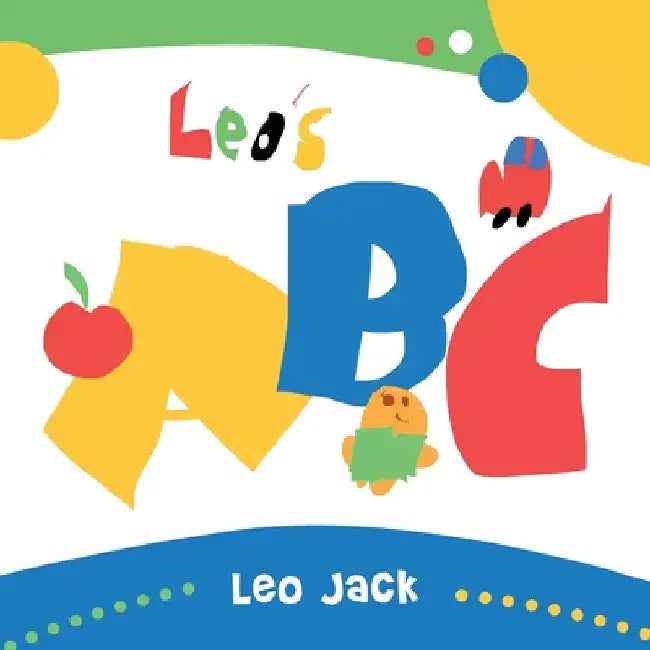 Leo's ABC: by Leo Jack by Leo Jack