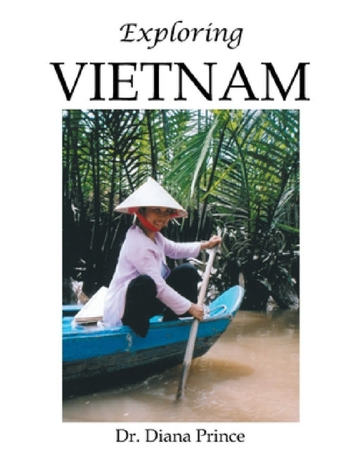 Exploring Vietnam by Diana Prince
