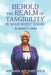 Behold the Realm of Tangibility in Your Midst Today: Almighty God by Barbara Ann Mary Mack