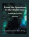 From the Quantum to the Multiverse: Probing the Universe 2ND Edition by Don Hainesworth M. Sc M. Eng