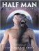 Half Man: Alpha by Green, James Harvey