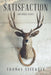 Satisfaction: And Other Stories by Thomas Lisenbee