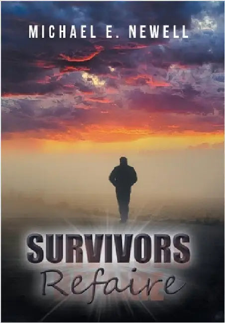 Survivors, Refaire: A Thriller by Michael E. Newell