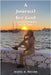 A Journal for God: A 40-Day Journey with God by Miller, Hazel B.