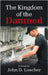 The Kingdom of the Damned by John D. Loscher
